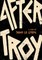 after troy