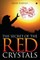 The Secret of the Red Crystals