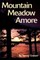 Mountain Meadow Amore
