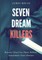 Seven Dream Killers