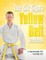 The Six SIGMA Yellow Belt Handbook