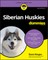 Siberian Huskies for Dummies