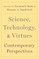 Science, Technology, and Virtues