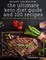 The Ultimate Keto Diet Guide & 100 Recipes