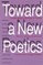 Toward a New Poetics