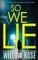 So We Lie