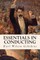 Essentials in Conducting