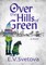 Over The Hills Of Green