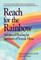 Reach for the Rainbow