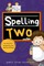 Spelling Two