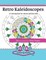 Retro Kaleidoscopes - a Coloring Book for Adults and Kids Alike