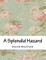 A Splendid Hazard