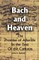 Bach and Heaven