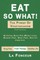 Eat So What! The Power of Vegetarianism (Full Version)