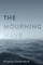 The Mourning Wave