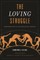 The Loving Struggle