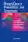 Breast Cancer Prevention and Treatment