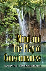 Mind and The Play of Consciousness Mind and The Play of Consciousness