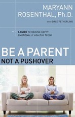 Be a Parent, Not a Pushover Be a Parent, Not a Pushover