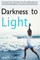 Darkness to Light