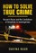 How to Solve True Crime