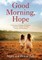 Good Morning, Hope