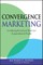 Convergence Marketing