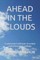 Ahead in the Clouds