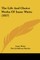 The Life And Choice Works Of Isaac Watts (1857)