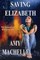 Saving Elizabeth