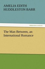 The Man Between, an International Romance The Man Between, an International Romance