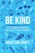 Be Kind