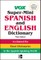Vox Super-Mini Spanish and English Dictionary