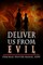 Deliver Us from Evil