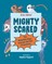 Mighty Scared