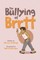 The Bullying of Brrtt