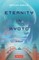 Eternity in Kyoto: A Novel