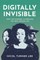 Digitally Invisible