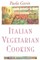 Italian Vegetarian Cooking, New, Revised, and Expanded Edition