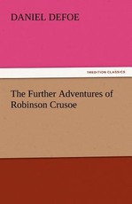 The Further Adventures of Robinson Crusoe The Further Adventures of Robinson Crusoe