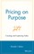 Pricing on Purpose