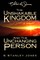 The Unshakable Kingdom and the Unchanging Person