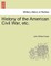 History of the American Civil War, etc.