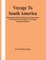 Voyage To South America, Performed By Order Of The American Government In The Years 1817 And 1818, In The Frigate Congress (Volume I)