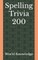 Spelling Trivia 200