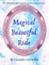 Magical Beautiful Ride