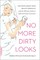 No More Dirty Looks
