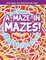 A-Maze-in Mazes! Kids Super Fun Maze Activity Book