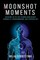 Moonshot Moments