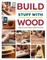 Build Stuff with Wood